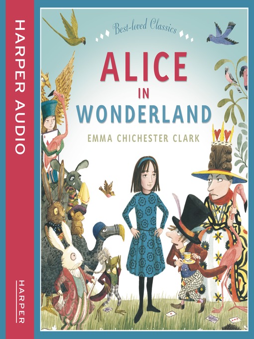 Title details for Alice In Wonderland by Emma Chichester Clark - Wait list